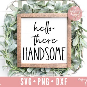 Hola Guapo SVG, Inicio Signo svg, dxf, png descarga instantánea, Buenos días hermoso SVG, Casa SVG, Familia svg, Pareja diciendo svg