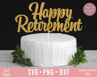 Happy Retirement Cake Topper svg, Cake Topper svg, Happy Retirement SVG, Retirement svg, dxf and png instant download, Enjoy Retirement svg