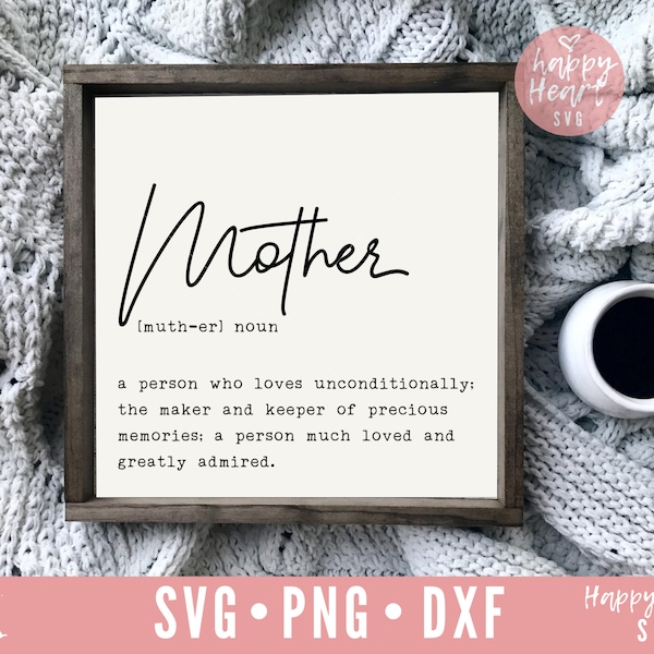 Mother Definition SVG, Mom svg, Mother's Day SVG, Mom Life svg, Momlife SVG, Mom svg, dxf png instant download, Mom Saying svg, Mother svg