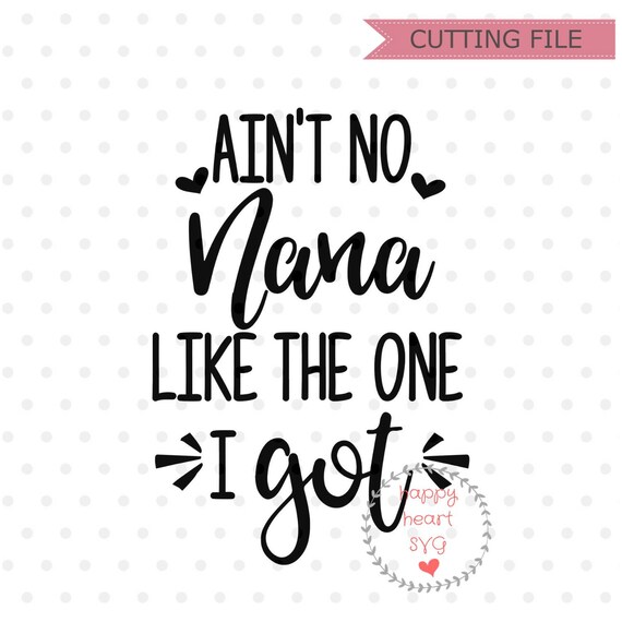 Free Free 161 Downloadable Nana Svg Free SVG PNG EPS DXF File