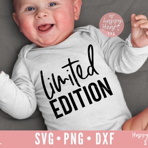 Edição limitada SVG, Baby Sayings svg, Newborn svg, dxf, png download instantâneo, Newborn Quote svg, Baby Quote, Funny Baby svg, Toddler svg