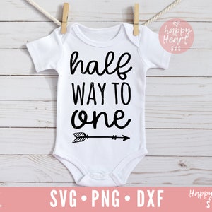 Half Way To One svg, Half Birthday SVG, Half svg, It's My Half Birthday svg, dxf, png instant download, 6 Month SVG, Half Birthday svg, baby