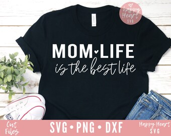 Mom Life Is The Best Life svg, Momlife SVG, Mom svg, dxf png instant download, Mom Hustle svg, Mother's Day svg, Best Mom Ever svg, Mama svg