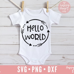 Witaj świecie SVG, cześć jestem tu nowy SVG, dxf, png natychmiastowe pobieranie, Noworodek SVG, Dziecko SVG, Cześć Jestem Tu Nowy SVG, Powiedzenia Dziecka SVG, Onesie SVG