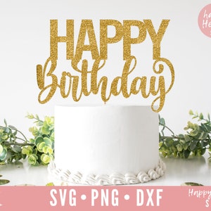 Cake Topper svg, Happy Birthday svg, Birthday Cake Topper SVG, Birthday svg, dxf and png instant download, Happy Birthday Cake Topper svg