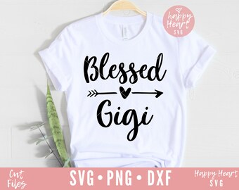 Błogosławiona Gigi SVG, Gigi svg, dxf, png natychmiastowe pobieranie, Błogosławiona Babcia SVG, Babcia svg, Dziadkowie svg, Awans do Gigi svg, Gigi svg
