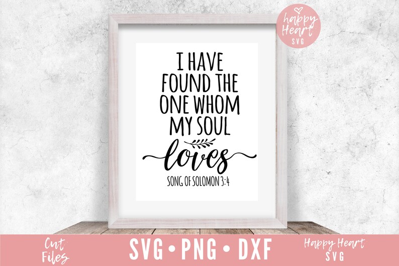 Download I Have found The One Whom My Soul Loves svg Bible verse ...