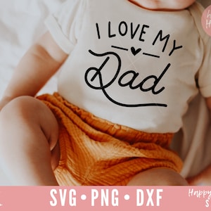 Ik hou van mijn vader SVG, papa svg, vader quote svg, pasgeboren svg, papa leven svg, dxf, png instant download, baby SVG, kinderen svg, baby citaten svg, papa