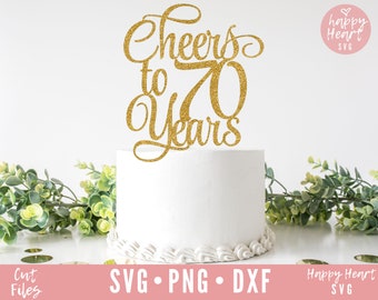 Cake Topper svg, Cheers To 70 Years Cake Topper svg, Birthday Cake Topper SVG, Birthday svg, dxf, png instant download, 70th Birthday svg