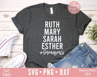 May include: A dark gray t-shirt with the names Ruth, Mary, Sarah, and Esther printed in white, followed by the hashtag #Squadgoals.