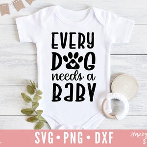 Ogni cane ha bisogno di un bambino SVG, baby svg, cane amante SVG, i miei fratelli hanno paws SVG, Baby Quote svg, dxf, png instant download, Newborn svg, Cane