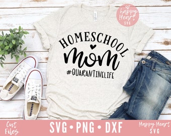 Homeschool Mom svg, Quarantine Life SVG, Quarantine svg, dxf, png instant download, Social Distancing svg, Funny Quotes svg, Mom Life svg