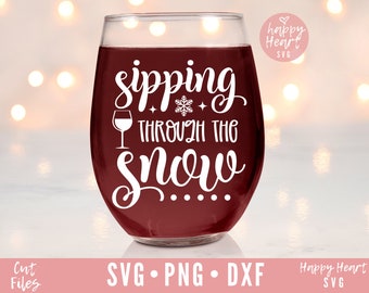 Sipping Through The Snow SVG, Christmas Wine svg, Wine svg, png, dxf instant download, Wine Saying SVG, Wine Quote svg, Funny Wine svg, Wine