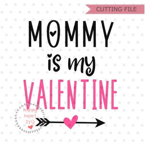 Mama is mijn Valentijn SVG, worden mijn SVG, Valentine SVG, DXF en PNG Instant Download, mijn eerste Valentijn SVG, Kids Valentine SVG, XOXO SVG