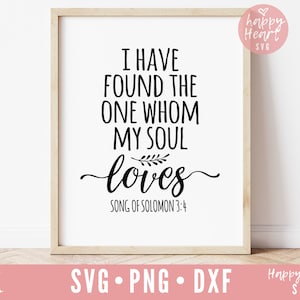 He encontrado a Aquel a quien ama mi alma svg, Versículo bíblico svg, Boda svg, dxf, png descarga instantánea, Familia svg, Signo de boda svg, Signo svg