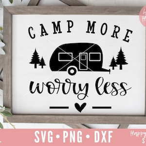 Camp More Worry Less svg, Happy Camper SVG, Camping svg, dxf, png instant download, Camp Life SVG, Camping life svg, Camper svg, Explore svg