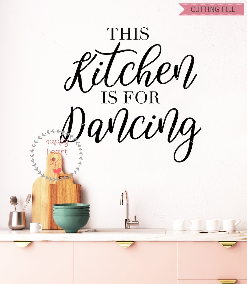 This Kitchen is for Dancing SVG Kitchen Svg Dxf and Png Etsy