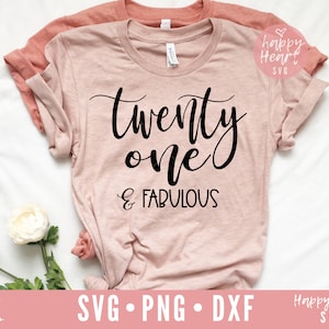 Twenty One And Fabulous SVG, 21e verjaardag svg, 21 en fabulous svg, dxf, png instant download, Twenty One svg, 21 svg, 21 en fabulous svg
