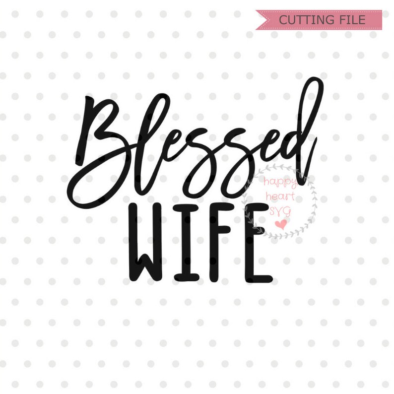 Download Blessed Wife svg Wife Mom Boss svg Blessed Mama SVG Mom | Etsy