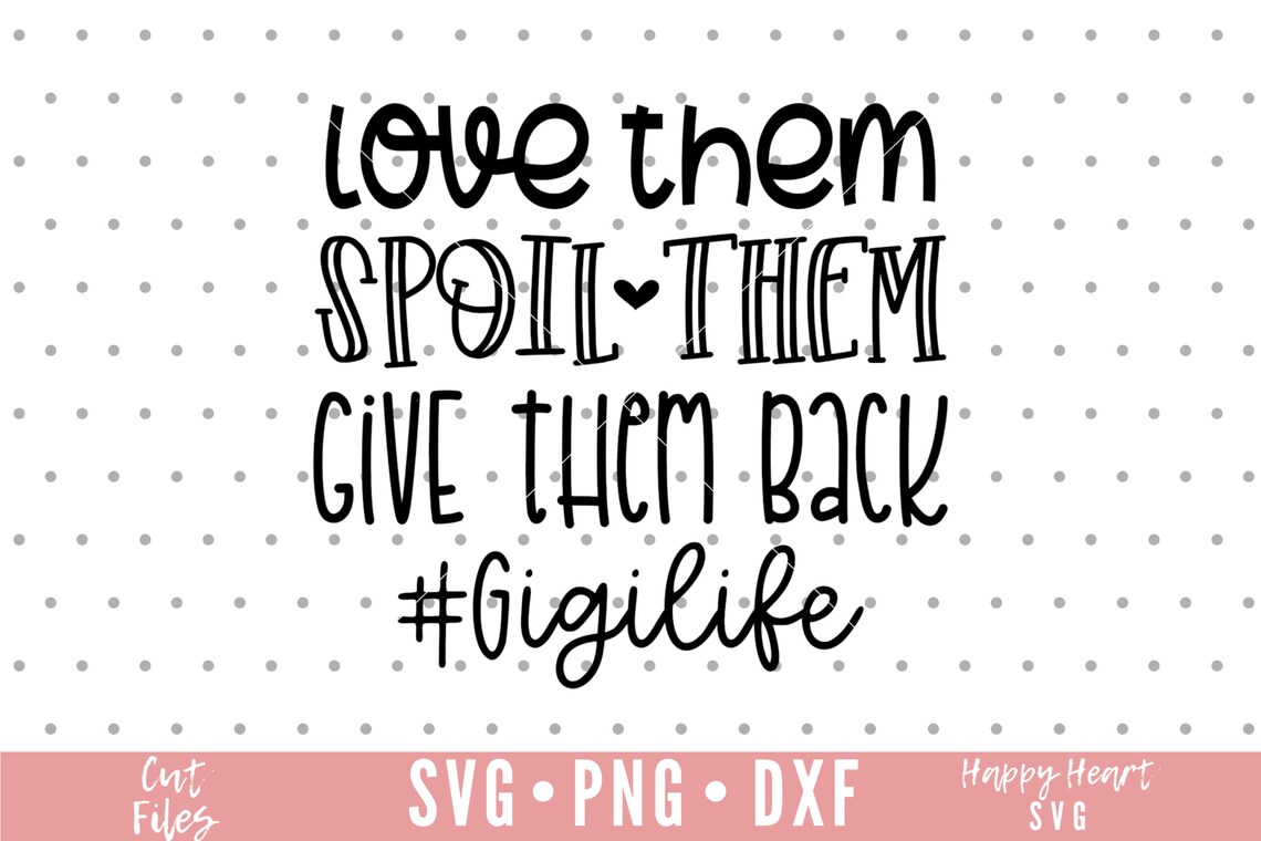 Free Free 136 Gigi Life Svg SVG PNG EPS DXF File