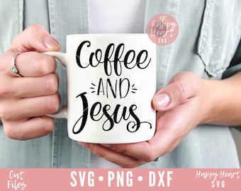 Coffee And Jesus SVG, Coffee Quotes svg, dxf instant download, But first coffee SVG, Coffee svg, Coffee mug svg, Christian svg, Coffee svg