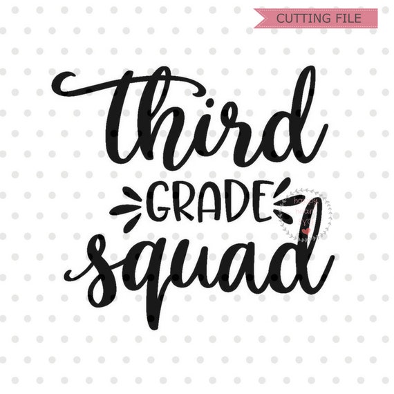 Third Grade Squad Svg Hello Third Grade Svg Happy First Day Etsy