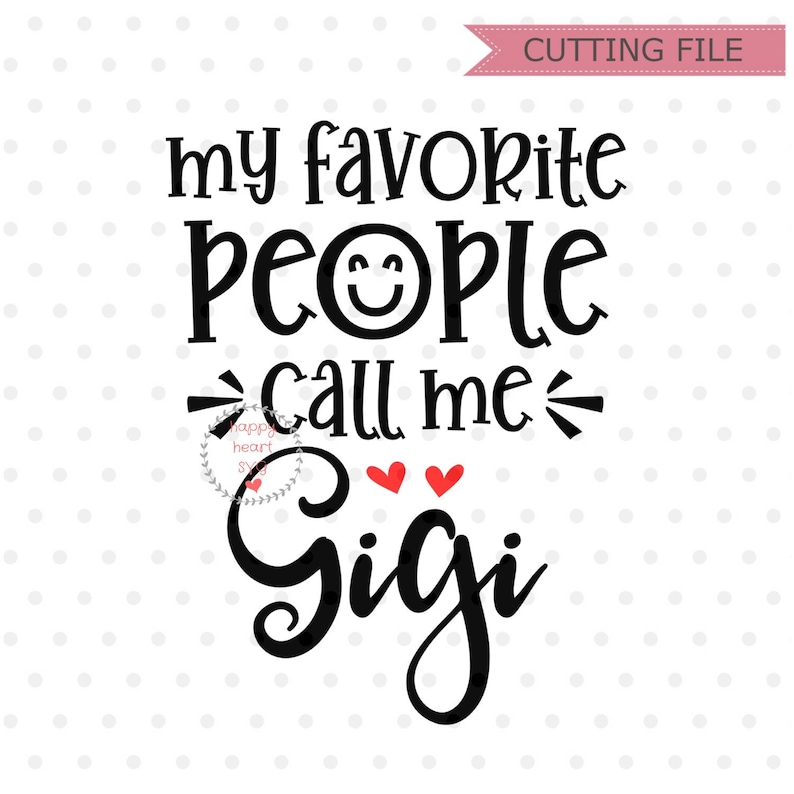 Free Free 317 My Gigi Loves Me Svg SVG PNG EPS DXF File