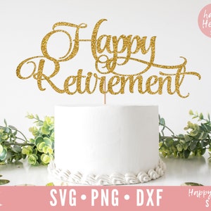 Torta Topper svg, Happy Retirement Cake Topper svg, Happy Retirement SVG, Retirement svg, dxf e png download istantaneo, Enjoy Retirement svg