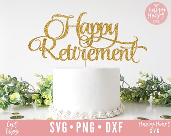 Cake Topper svg, Happy Retirement Cake Topper svg, Happy Retirement SVG, Retirement svg, dxf and png instant download, Enjoy Retirement svg