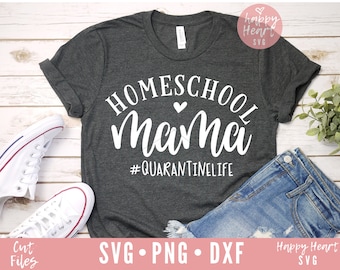 Homeschool Mama svg, Quarantine Life SVG, Quarantine svg, dxf, png instant download, Social Distancing svg, Funny Quotes svg, Mom Life svg