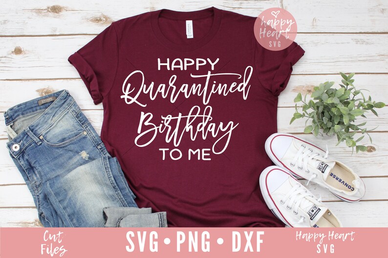 Download Happy Quarantine Birthday svg Birthday SVG Quarantine svg ...