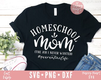 Homeschool Mom svg, Quarantine Life SVG, Quarantine svg, dxf, png instant download, Home School svg, Funny Quotes svg, Mom Life svg, Funny