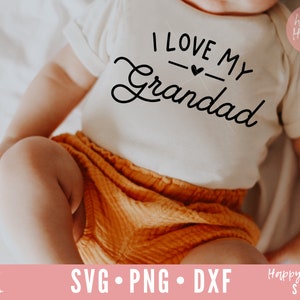 I Love My Grandad SVG, Grandad svg, Grandad Saying svg, Grandpa svg, dxf, png instant download, Baby SVG, Kids svg, Newborn svg, Grandad svg