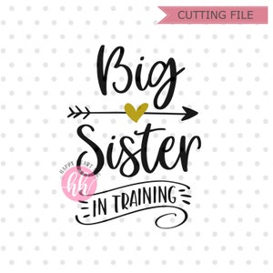 Grote zus in opleiding SVG, grote zus SVG, zuster SVG, DXF en PNG Instant Download, gepromoveerd tot grote zus SVG, zuster citaat SVG, zusters