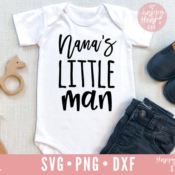 Nana's Little Man svg, Nana Quote SVG, Nana svg, dxf, png instant download, Nana's Boy svg, Baby SVG, Blessed Nana svg, Baby Quotes svg