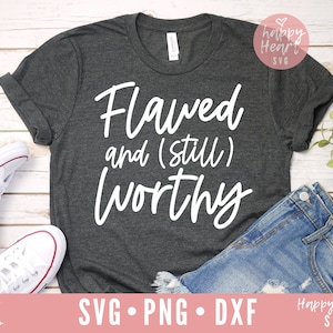 SVG falho e ainda digno, svg cristão, Páscoa svg, dxf, png download instantâneo, SVG perdoado, svg resgatado, fé svg, versículo da Bíblia svg