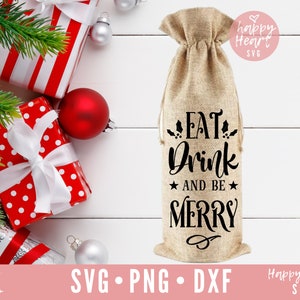 Eat Drink And Be Merry SVG, Wine Bag svg, Christmas Wine Bag svg, Wine svg, png, dxf instant download, Wine Sayings SVG, Wine Bag svg, Wine