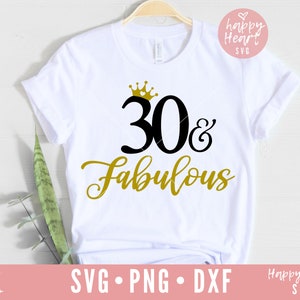 May include: White t-shirt with black text that says "30 & Fabulous" with a gold crown above the 30.