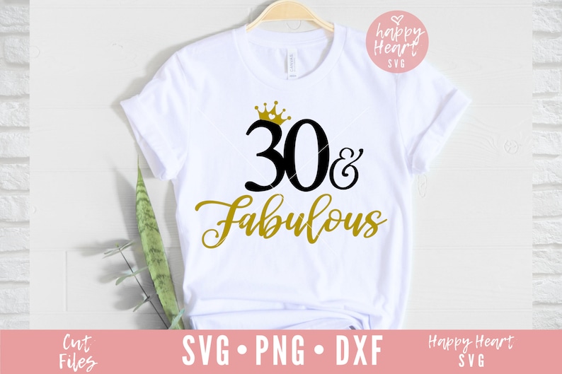 May include: White t-shirt with black text that says "30 & Fabulous" with a gold crown above the 30.
