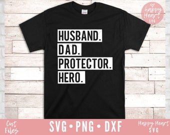 Husband Dad Protector Hero SVG, Fathers Day SVG, DAD svg, dxf,png instant download, Daddy svg, Dad Quotes  svg, Father's Day svg, Dad Saying