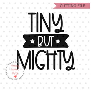 Tiny but Mighty SVG, Baby SVG, Hello I'm New Here Svg, Dxf, Png Instant ...