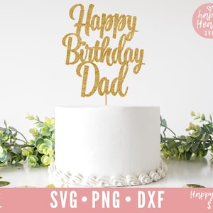 Topper de bolo svg, Feliz aniversário pai svg, Topper de bolo de aniversário SVG, Aniversário svg, dxf, png download instantâneo, Feliz aniversário Topper de bolo svg
