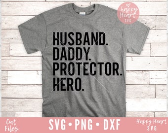 Husband Daddy Protector Hero SVG, Happy Father's Day SVG, DAD svg, dxf, png instant download, daddy svg, Dad Quotes  svg, Father's Day svg