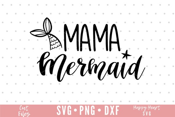 Download Mama Mermaid Svg Mermaid Squad Svg Mermaid Svg Dxf And Png Etsy