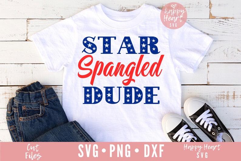 Star Spangled Dude svg Fourth of July SVG All American Boy ...