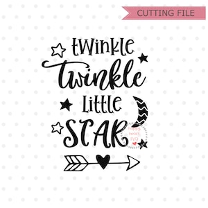Twinkle Twinkle Little Star SVG, Baby SVG, Sweet Dreams svg, dxf, png instant download, Newborn SVG, Little One svg, Hello svg, Nursery svg