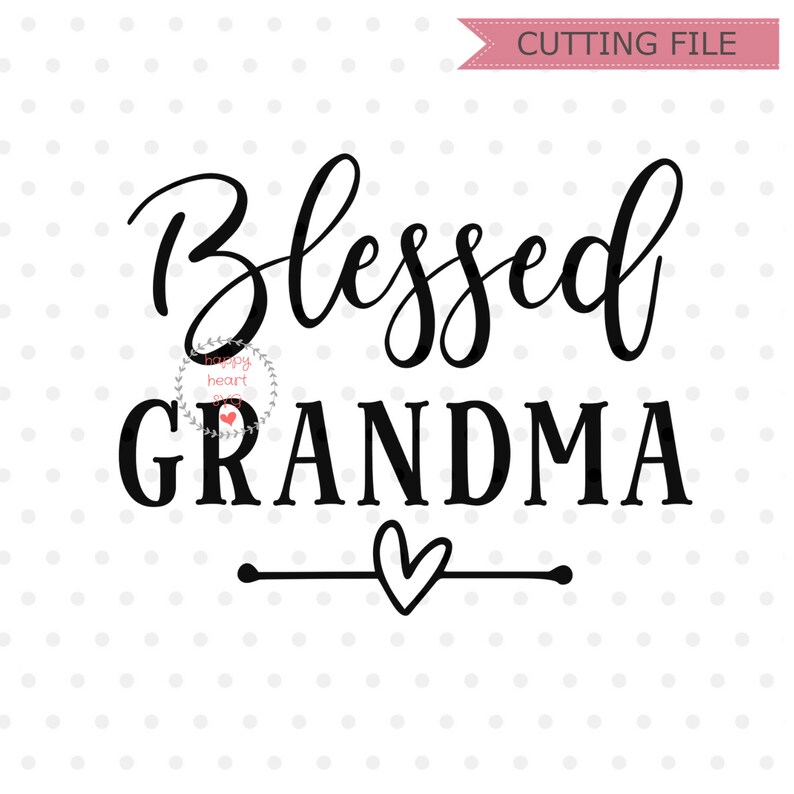 Free Free 269 Blessed Nana Svg Free SVG PNG EPS DXF File
