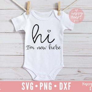 Cześć, jestem tu nowy svg, Witaj świecie SVG, dxf i png natychmiastowe pobieranie, Noworodek SVG, dziecko svg, cytat dziecka svg, Cześć, jestem tu nowy svg, Noworodek