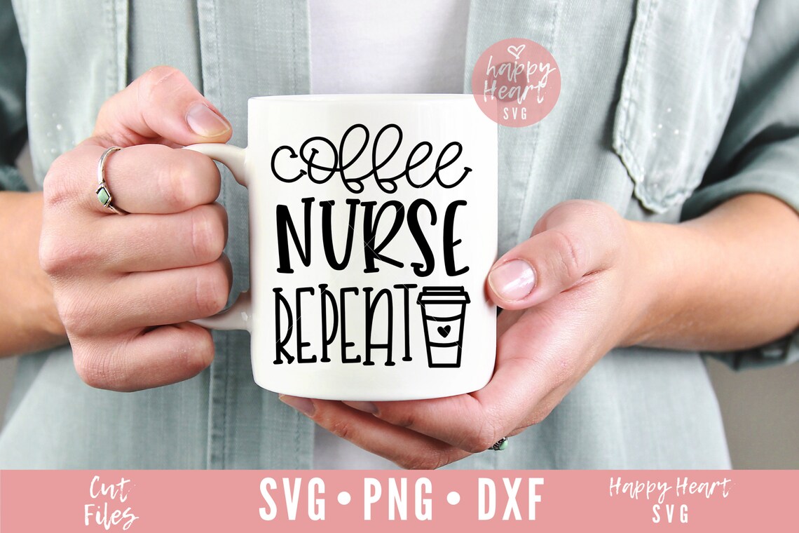 Coffee Nurse Repeat SVG Nurse Svg Coffee Nurse Svg Nurse Etsy