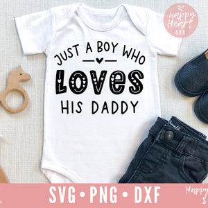 Just A Boy Who Loves His Daddy svg, Baby Boy svg, Newborn svg, dxf, png téléchargement instantané, Baby SVG, Baby Boy Quote svg, Baby Boy Saying